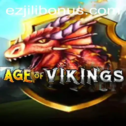 Age of Viking: An Epic Gaming Experience with EZJILI BONUS